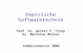 Prof. Dr. Walter F. Tichy Dr. Matthias Müller