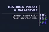 HISTORIA POLSKI W MALARSTWIE
