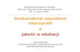 Doskonalenie zawodowe nauczycieli a jakość w edukacji Ewa Kędracka