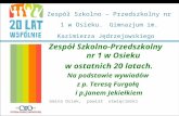Zespół Szkolno – Przedszkolny nr 1 w Osieku. Gimnazjum im. Kazimierza Jędrzejowskiego