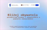 Bliżej obywatela  poradnictwo prawne i obywatelskie w powiecie oświęcimskim”