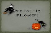 Nie bój się  Halloween !