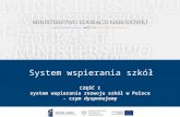 CZĘŚĆ I system wspierania rozwoju szkół w Polsce - czym dysponujemy