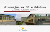 Gimnazjum nr 33 w Gdańsku „Światu, ludziom, sobie…”