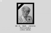 dr n. med. Janina  Fetlińska ( 1952-2010)