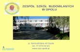 ul. Niemodlińska 40 Opole tel. 77-474-54-54 zsb.opole.pl