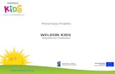 Prezentacja Projektu WELDON KIDS  Niepubliczne Przedszkole
