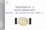 Spotkanie z pracodawcami Gdańsk, 20 października 2014 r.