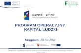PROGRAM OPERACYJNY  KAPITAŁ LUDZKI Mrągowo , 18.03.2011