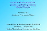 KARTA PRAW RODZINY  podstawą polityki społecznej  Miasta Chorzów
