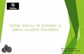 Dostęp mobilny do Exchange za pomocą urządzeń  Blackberry