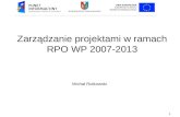 Zarządzanie projekta mi w ramach RPO WP 2007-2013