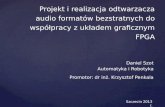 Daniel Szot Automatyka i Robotyka Promotor: dr inż. Krzysztof Penkala