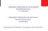 PR É SENCE FRAN Ç AISE AU  XXIIe  FORUM ECONOMIQUE 2012 4 - 6.09.2012