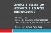 GRAMSCI e Robert Cox: HEGEMONIA E RELAÇÕES INTERNACIONAIS