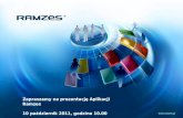 Zapraszamy na prezentację Aplikacji Ramzes 10 październik 2011, godzina 10.00