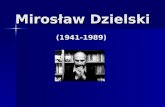 Mirosław Dzielski (1941-1989)