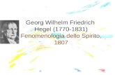 Georg Wilhelm Friedrich  Hegel (1770-1831)  Fenomenologia dello Spirito, 1807