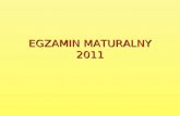 EGZAMIN MATURALNY 2011