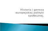 Historia i geneza  europejskiej polityki społecznej.