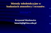 Metody teledetekcyjne w badaniach atmosfery i oceanów . Wykład 9.