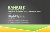 BANRISK The Stanford Game X edycja,  listopad 2011 – kwiecień 2012