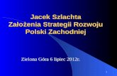 Jacek Szlachta Założenia Strategii Rozwoju Polski Zachodniej