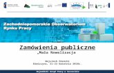 Zamówienia publiczne „Mała Nowelizacja” Wojciech Górecki Dźwirzyno, 21-23 kwietnia 2010r.