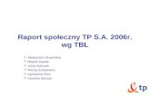 Raport społeczny TP S.A. 2006r. wg TBL