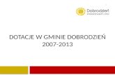 dotacje W gminie Dobrodzień 2007-2013