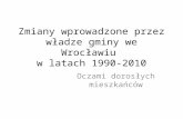 Zmiany wprowadzone przez władze gminy we Wrocławiu  w latach 1990-2010