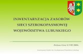 Inwentaryzacja zasobów  sieci szerokopasmowej województwa lubuskiego