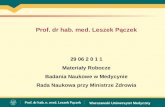 Prof. dr hab. med. Leszek Pączek 29 06 2 0 1 1 Materiały Robocze Badania Naukowe w Medycynie