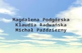 Magdalena Podgórska Klaudia Radwańska Michał Październy