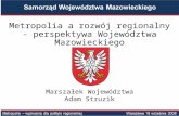 Metropolia a rozwój regionalny -  perspektywa  Województwa Mazowieckiego