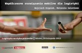 Współczesne rozwiązania mobilne dla logistyki Wojciech Krypiak, Motorola Solutions