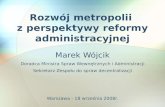 Rozwój metropolii  z perspektywy reformy administracyjnej
