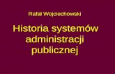 Rafał Wojciechowski Historia systemów administracji publicznej
