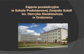 Zajęcia pozalekcyjne w Szkole Podstawowej Zespołu Szkół  im. Henryka Sienkiewicza  w Grabowcu