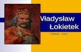 Władysław         Łokietek