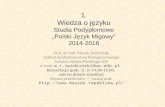 1 . Wiedza o języku Studia Podyplomowe „Polski Język Migowy” 2014-2016