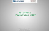 MS  Office MS PowerPoint 2007