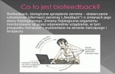 Biofeedback j est to metoda całkowicie bezpieczna, bez skutków ubocznych.