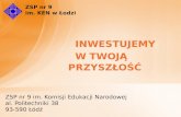 ZSP nr 9 im. Komisji Edukacji Narodowej al. Politechniki 38 93-590 Łódź