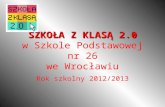 SZKOŁA Z KLASĄ 2.0 w Szkole Podstawowej nr 26 we Wrocławiu