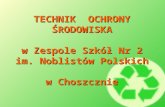 TECHNIK  OCHRONY ŚRODOWISKA w Zespole Szkół Nr 2 im. Noblistów Polskich  w Choszcznie