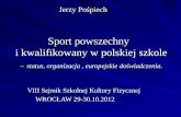 VIII Sejmik Szkolnej Kultury Fizycznej WROCŁAW 29-30.10.2012