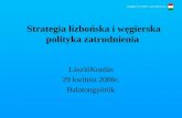 Strategia lizbo ńska i węgierska polityka zatrudnienia