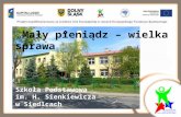 „ Mały pieniądz – wielka sprawa” Szkoła Podstawowa im. H. Sienkiewicza w Siedlcach