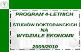 PROGRAM 4-LETNICH  STUDIÓW DOKTORANCKICH NA  WYDZIALE EKONOMII 2009/2010